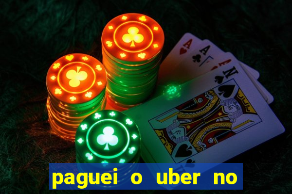 paguei o uber no pix e nao encontrou motorista